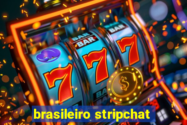 brasileiro stripchat